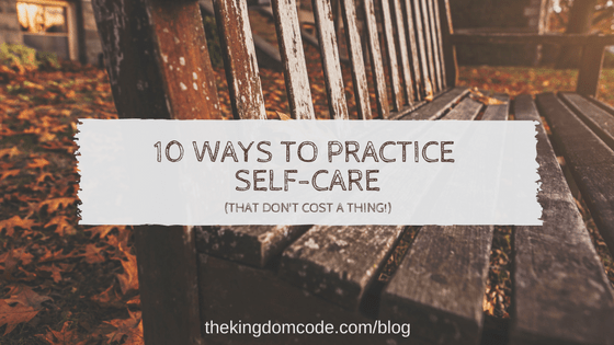 10-ways-to-practice-self-care-the-kingdom-code-min kid money management, kid entrepreneur, kid business, the kingdom code, chair in the fall 10 ways to practice self-care The Kingdom Code Blog