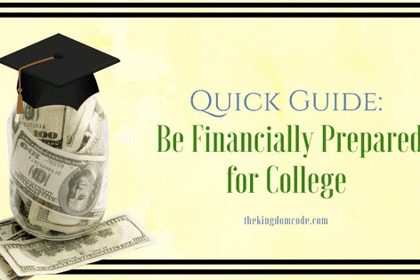 the kingdom code, money management, kid entrepreneur, kid business, quick guide be financially prepared for college the kingdom code blog