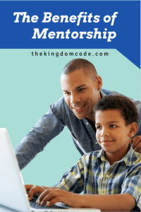 The Benefits of Mentorship | The Kingdom Code - Kids Money Managment